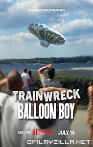 Trainwreck: Balloon Boy (2025) poster