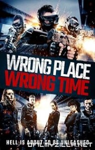 Wrong Place, Wrong Time (2021) poster